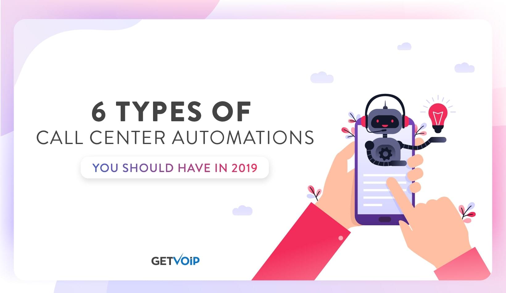 6 Types of Call Center Automations You Should Have