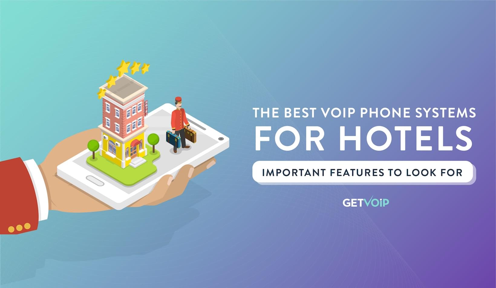 The Best VoIP Phone Systems for Hotels and Important Features to Look For
