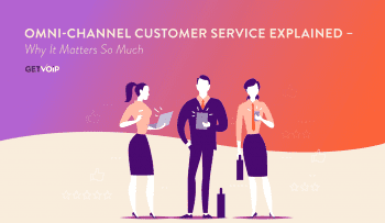What is Omnichannel Customer Service? [Benefits & Tips]